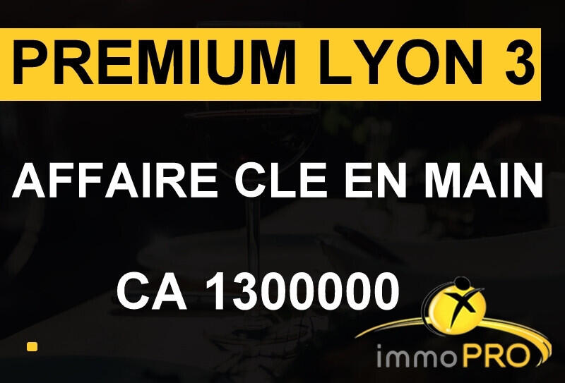 Vend affaire de 160m² emplacement premium Lyon 3