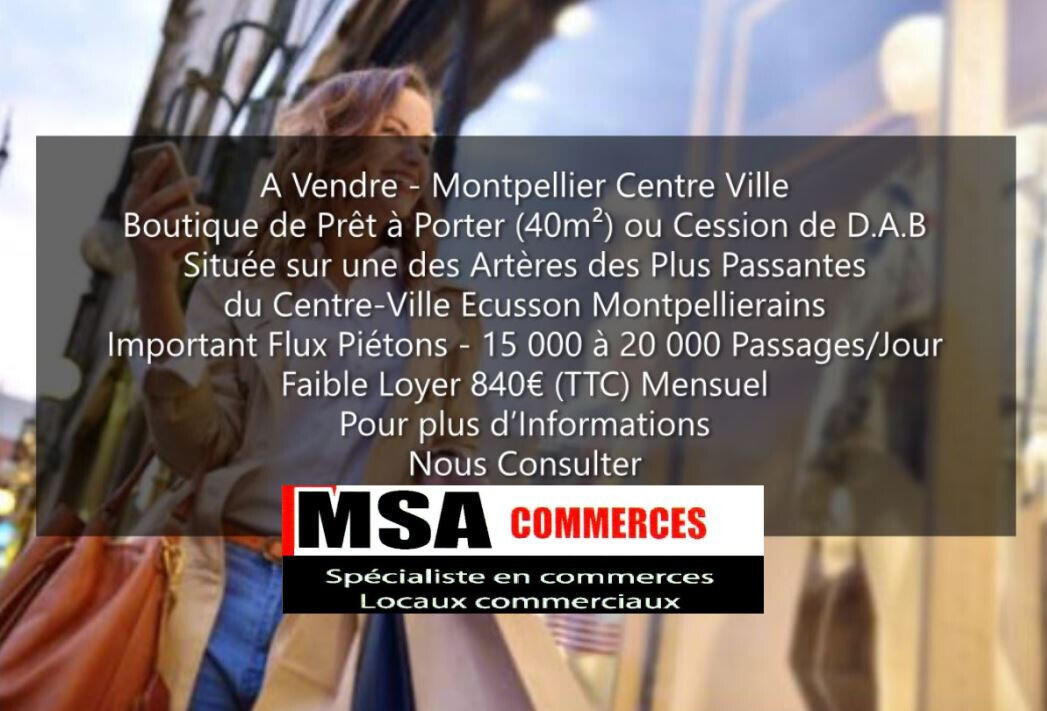 Vend boutique de prêt à porter ou DAB Montpellier 